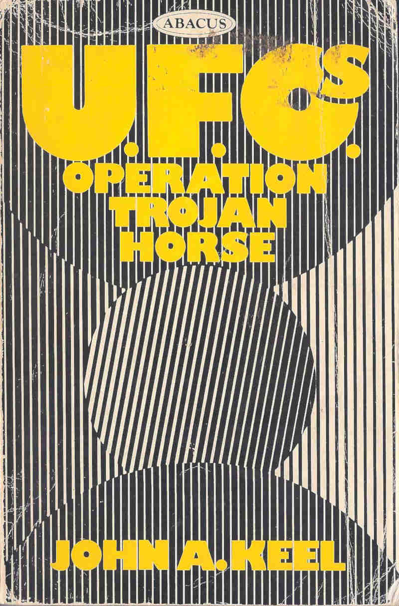 John Keel: "UFOs Operation Trojan Horse" paperback cover design ABACUS 1973 edition